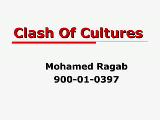 Clash Of Cultures Mohamed Ragab 900-01-0397 