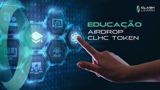 educação
AIRDROP
CLHC TOKEN
 