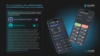 Plataforma de Arbitragem
e Empréstimos Instantâneos
Com a tecnologia de Flash Loans, você pode realizar operações
de arbitragem, alternando entre modos automático e manual
a qualquer momento.
Nas operações automáticas, conseguimos uma consistência
superior nos resultados, pois a tecnologia faz o empréstimo
provendo liquidez ao mercado através das pools, utilizando os
diversos protocolos existentes na AAVE. As operações manuais
são descentralizadas e permitem ao usuário manter a auto
custódia no recebimento dos lucros. Nesse modo, o usuário pega
emprestado desses protocolos um Flash Loan (empréstimo
relâmpago) e obtém o lucro direto em sua wallet WEB3.
Conectando sua carteira Metamask, o usuário pode acessar
empréstimos instantâneos por meio da tecnologia Flash Loans,
possibilitando a realização de arbitragem entre diversas DEXs
integradas ao sistema, de acordo com as pools de liquidez do
mercado. A rentabilidade das operações automáticas e manuais
é variável, podendo chegar até 1% ao dia.
automático
MANUAL
 