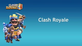 Clash Royale
 