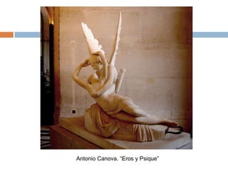 Antonio Canova. “Eros y Psique”
 