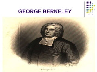 GEORGE BERKELEY 
 