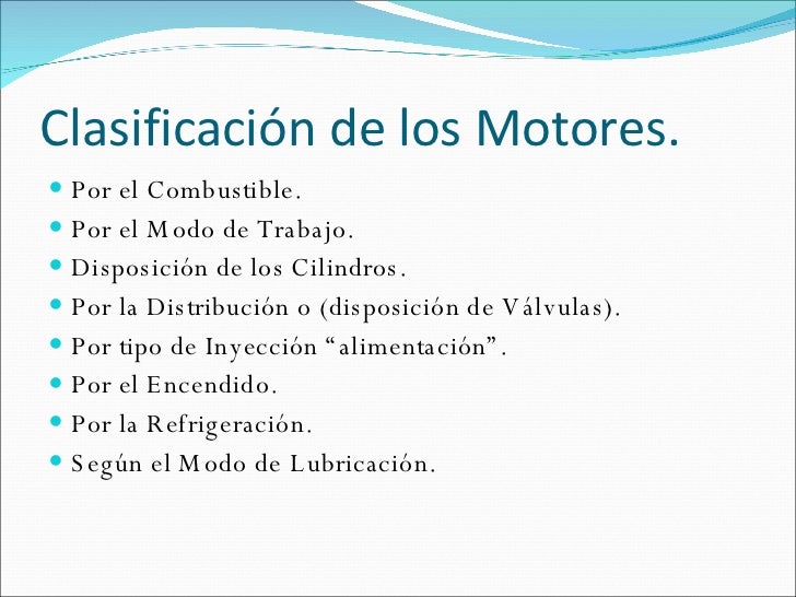 ClasificacióN De Los Motores ClasificacióN De Los Motores