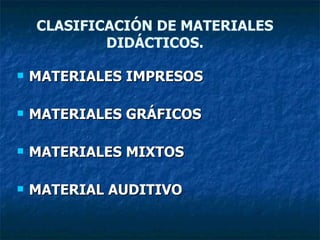 Clasificación de Materiales Didácticos