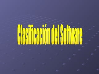 Clasificación del Software 