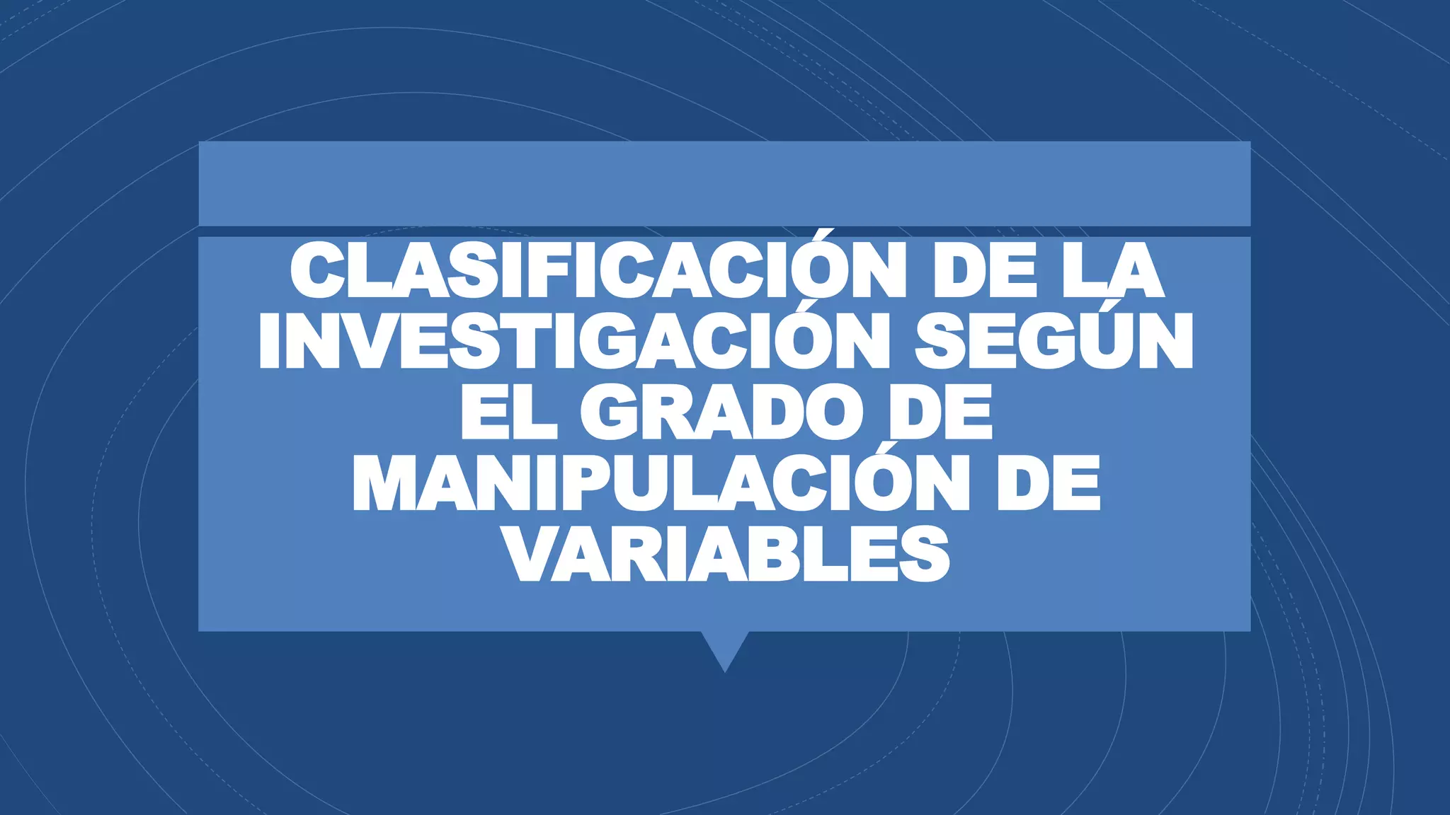 CLASIFICACIÓN DE LA INVESTIGACIÓN segun variables .pptx