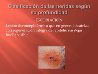 Clasificación de las heridas según su profundidad | PPTX
