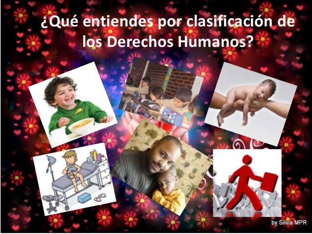 Clasificacion De Los Derechos Humanos