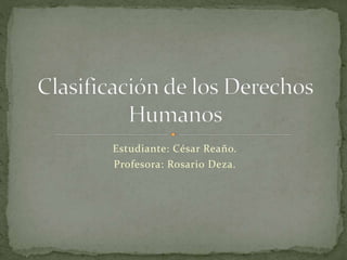 Estudiante: César Reaño. 
Profesora: Rosario Deza. 
 