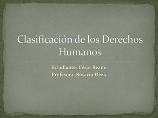 Estudiante: César Reaño. 
Profesora: Rosario Deza.  