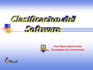 Prof. Mauro Zaravia Ortiz
Tecnologías de la Información
 