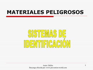 MATERIALES PELIGROSOS SISTEMAS DE IDENTIFICACIÓN 
