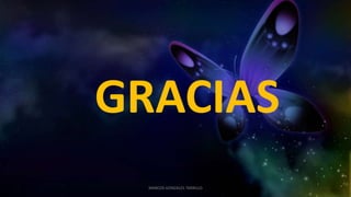 MARCOS GONZALES TARRILLO
GRACIAS
 