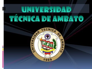 Universidad técnica de Ambato 