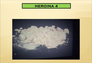 HEROINA 4
 