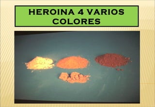 HEROINA 4 VARIOS
COLORES
 