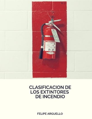Clasificación de los Extintores de Incendio 1
 