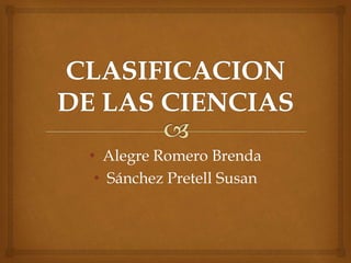 • Alegre Romero Brenda
• Sánchez Pretell Susan
 