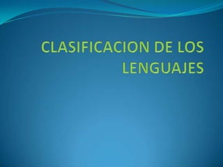 CLASIFICACION DE LOS LENGUAJES 