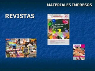 MATERIALES IMPRESOS REVISTAS 