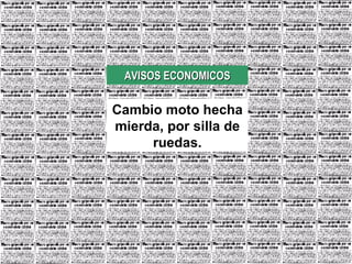 AVISOS ECONOMICOS Cambio moto hecha mierda, por silla de ruedas.