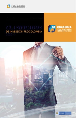 DE INVERSIÓN PROCOLOMBIA
CLASIFICADOS
2020 - 1
 
