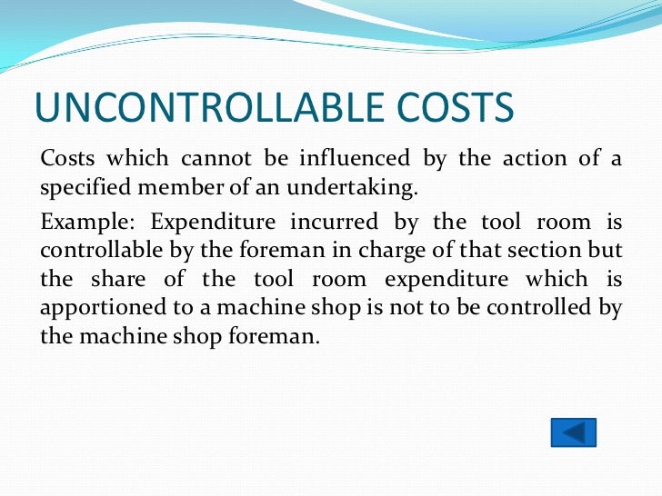 controllable and uncontrollable costs imputed costs Of the controllable costs for the underground part, material costs and wage costs can be directly counted, but electricity, repairs and rental fees, for their 37 research on coal enterprises activity-based costing accounting model 341. controllable and uncontrollable costs imputed costs Of the controllable costs for the underground part, material costs and wage costs can be directly counted, but electricity, repairs and rental fees, for their 37 research on coal enterprises activity-based costing accounting model 341.