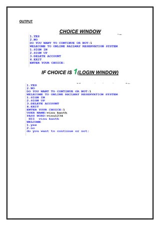 OUTPUT
CHOICE WINDOW
IF CHOICE IS 1(LOGIN WINDOW)
 