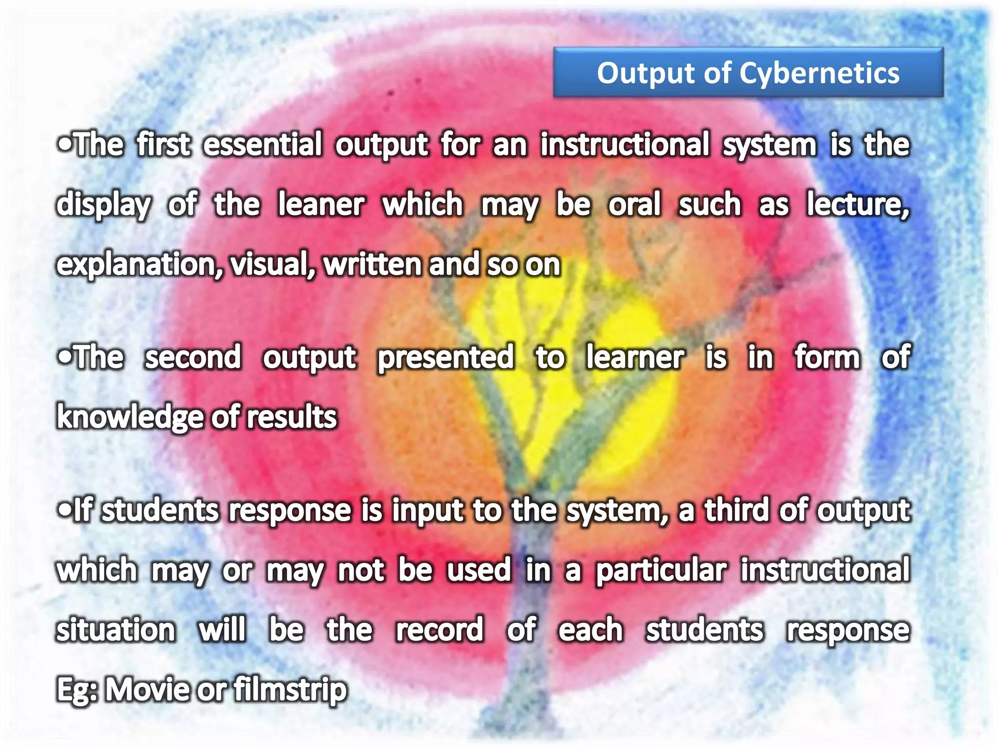 Output of Cybernetics
 