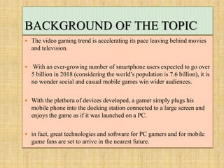 COMPUTER GAMES VS SMARTPHONE GAMES | PPT