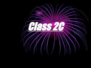 Class 2C | PPT