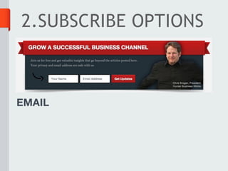 2.SUBSCRIBE OPTIONS



EMAIL
 