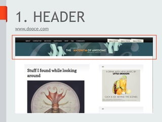 1. HEADER
www.dooce.com
 