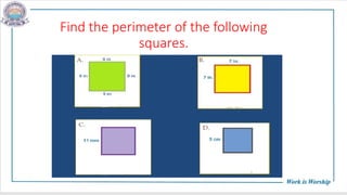 Find the perimeter of the following
squares.
 