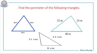 Find the perimeter of the following triangles.
 