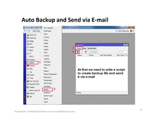 Auto Backup and Send via E-mail
21
Prepared by- M Abdullah Al Naser (mail.naserbd@yahoo.com)
 