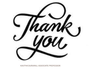 KAVITHA DURAIRAJ, ASSOCIATE PROFESSOR
45
 