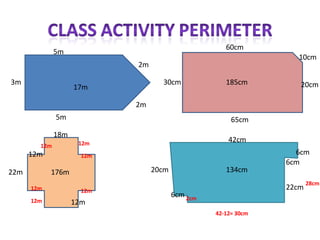 5m 3m 5m 2m 2m 30cm 60cm 10cm 20cm 12m 12m 22m 18m 42cm 6cm 6cm 20cm 6cm 22cm 17m 65cm 185cm 176m 12m 12m 12m 12m 12m 12m 42-12= 30cm 28cm 2cm 134cm 