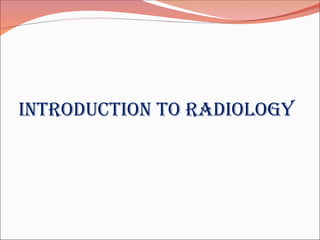Introduction To Radiologic Technology class- Introduction to Radiology.powerpt | PPT