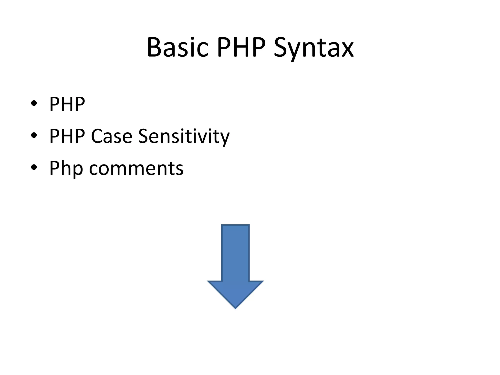 Basic PHP Syntax • PHP • PHP Case Sensitivity • Php comments 