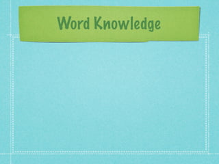 Word Knowledge
 