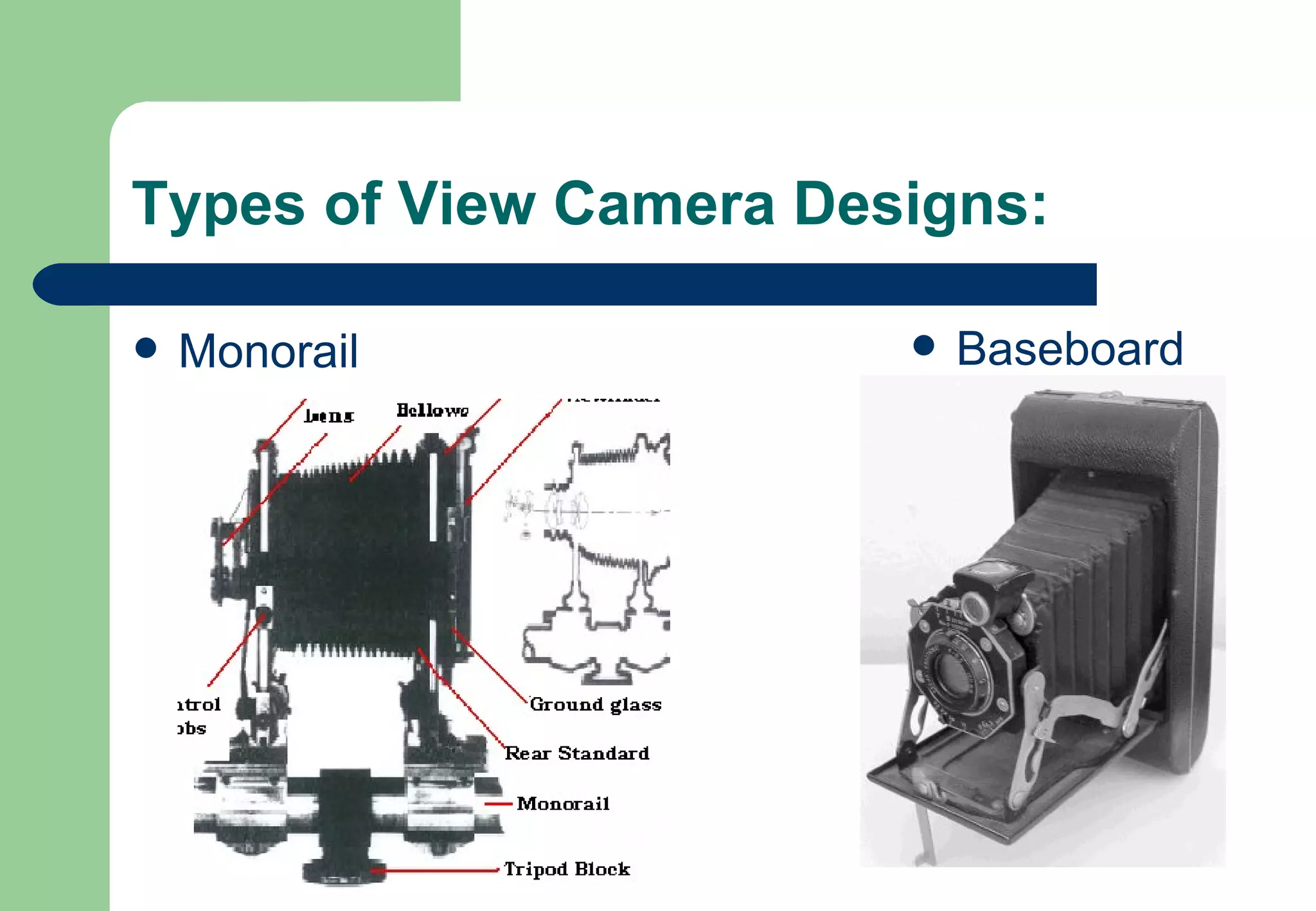 Types of View Camera Designs:  Monorail Baseboard 