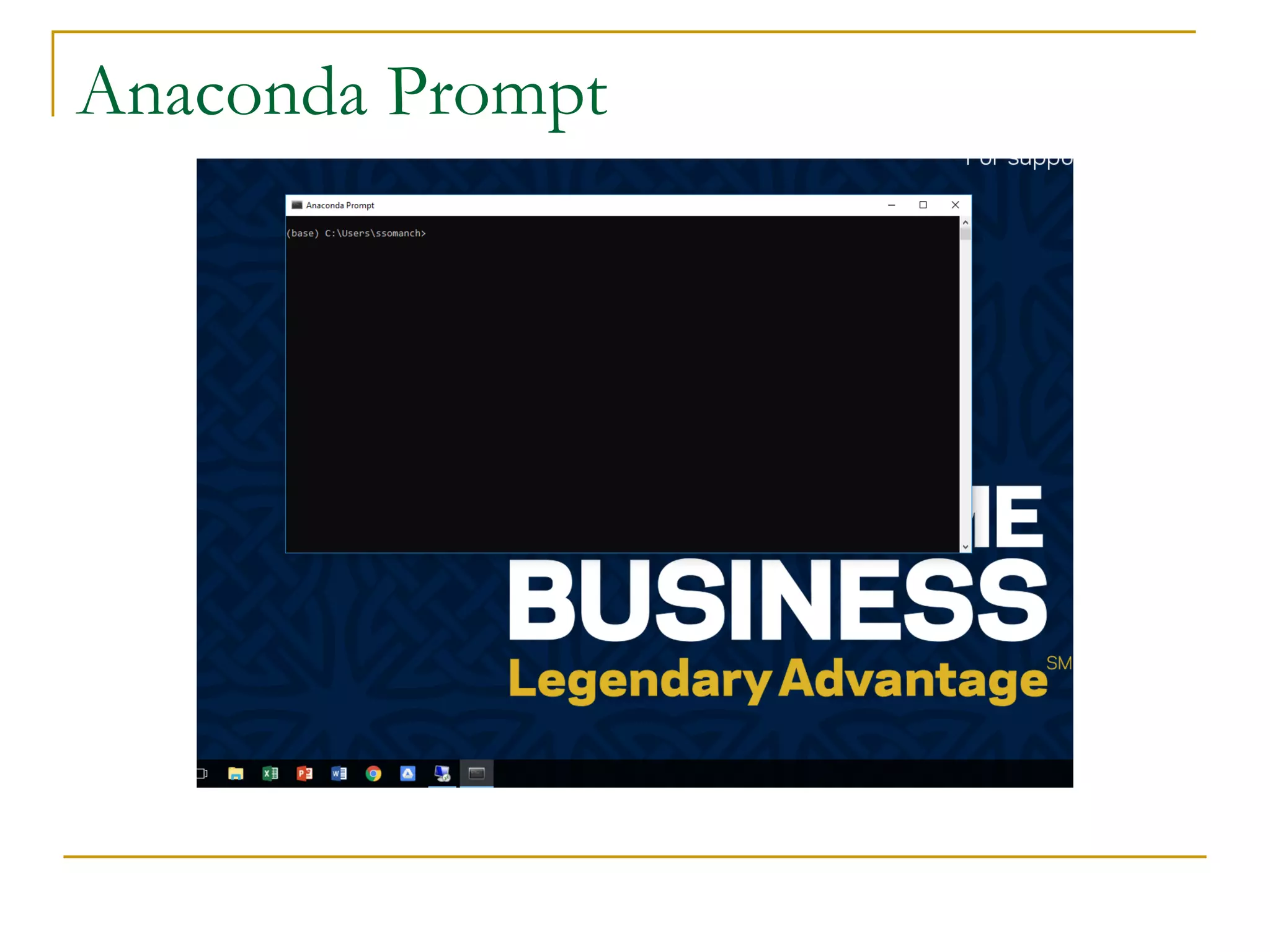 Anaconda Prompt
 