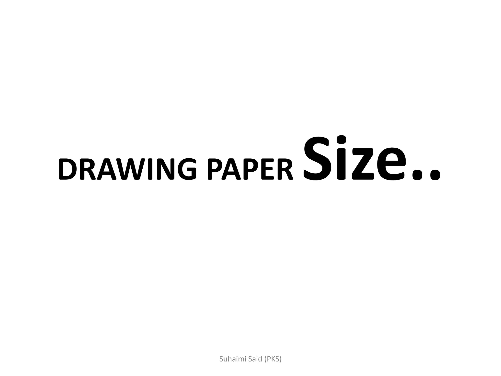 DRAWING PAPER Size..
 