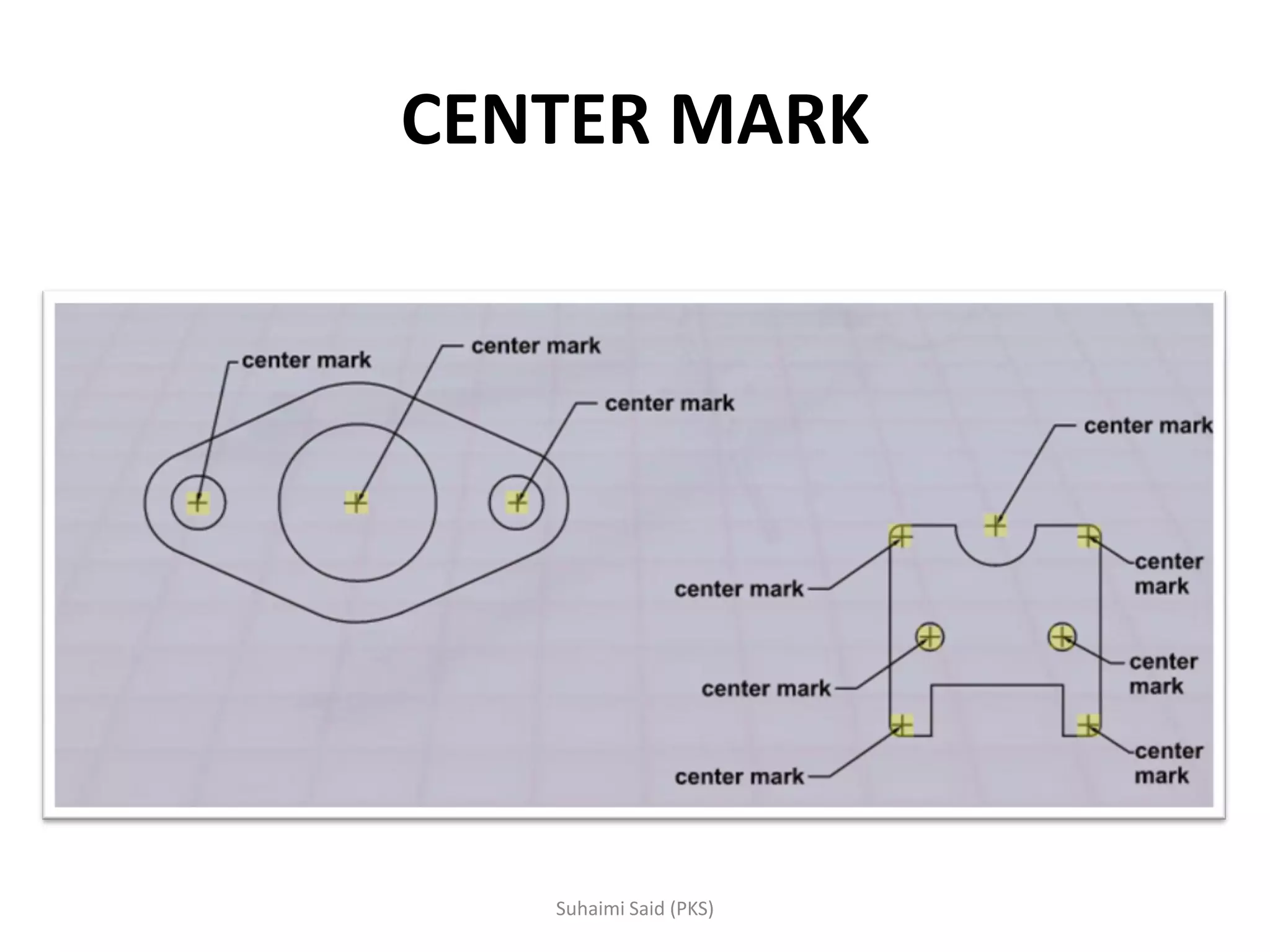 CENTER MARK
 