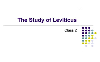 The Study of Leviticus
Class 2
The Grain offering
 