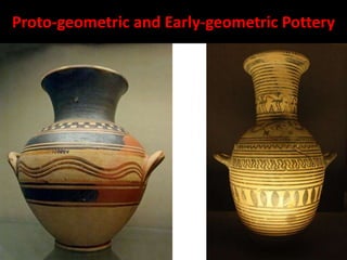 Proto-geometric and Early-geometric Pottery
 