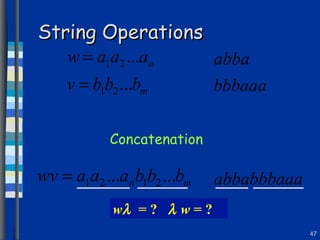 String Operations Concatenation w    = ?    w  = ? 