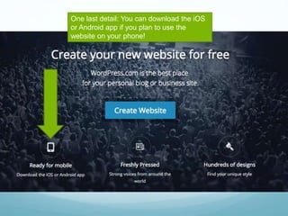 One last detail: You can download the iOS
or Android app if you plan to use the
website on your phone!
 