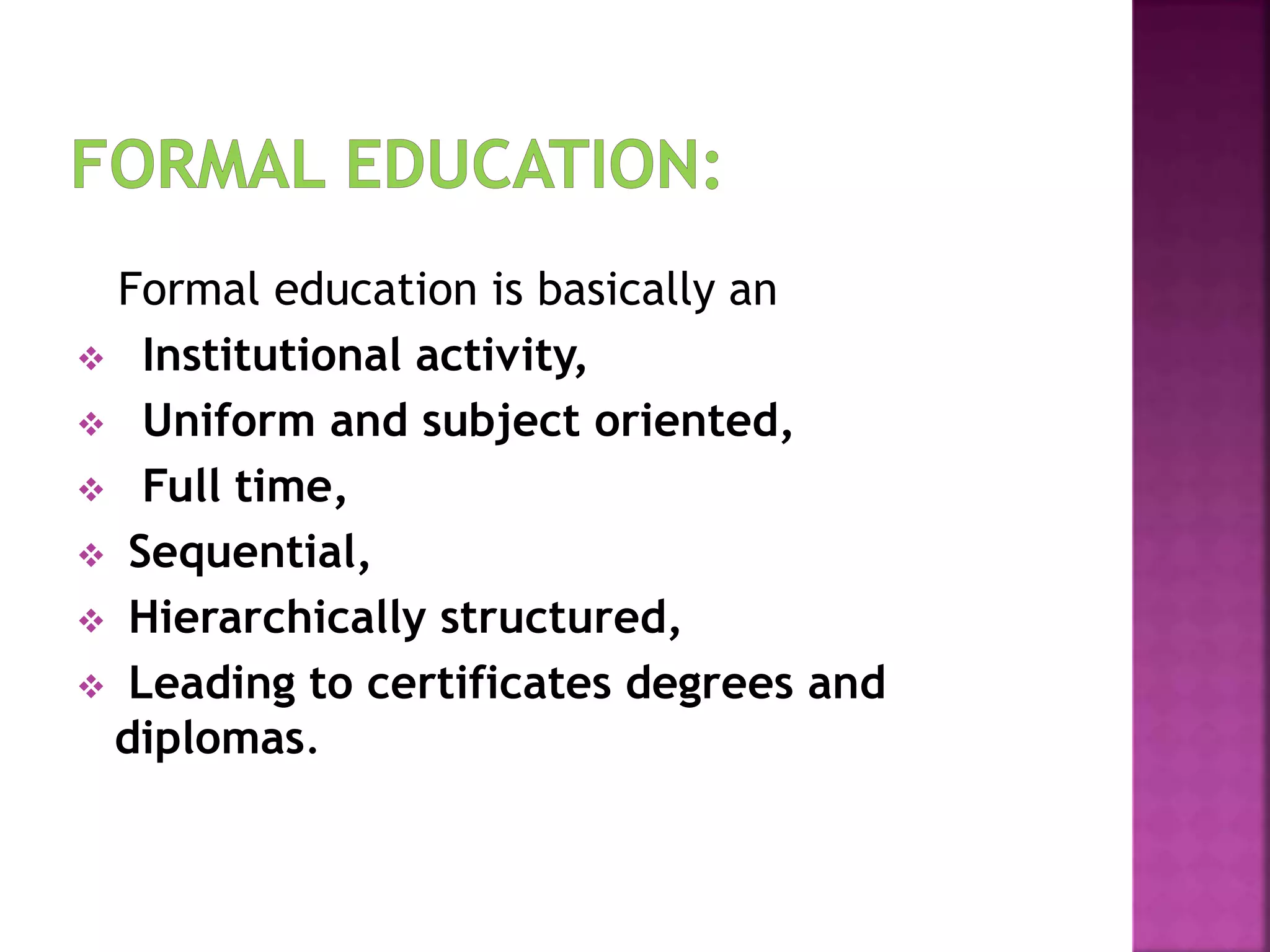Education Meaning , Definition, types of education and characteristics